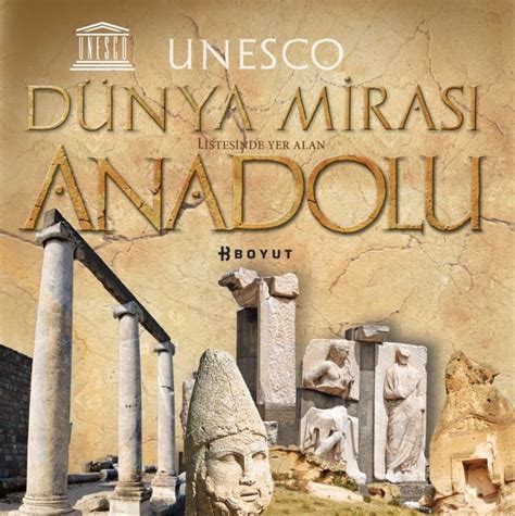 Anadolu'da UNESCO Dünya Mirası Alanları