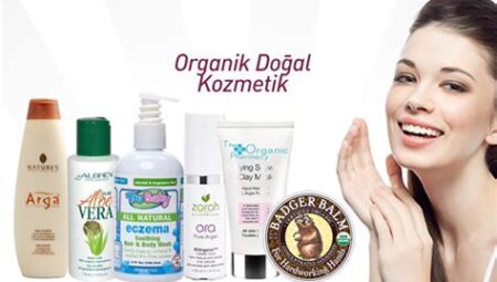 Doğal Kozmetik: Organik ve Doğal İçerikli Kozmetik Ürünleri ve Markaları